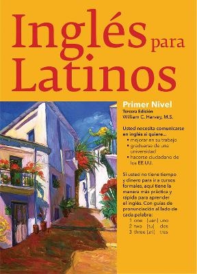 Ingles Para Latinos, Level 1 - William C. Harvey