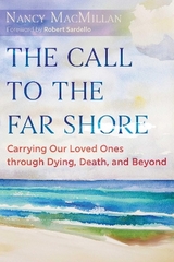The Call to the Far Shore - Nancy MacMillan