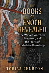 The Books of Enoch Revealed - Tobias Churton