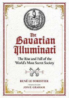 The Bavarian Illuminati - Ren&eacute; Le Forestier