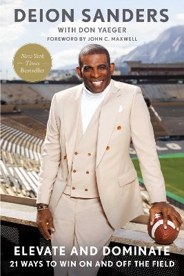 Elevate and Dominate - Deion Sanders