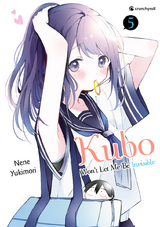 Kubo Won't Let Me Be Invisible &ndash; Band 5 - Nene Yukimori