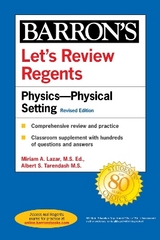 Let's Review Regents: Physics--The Physical Setting Revised Edition - Lazar, Miriam A., M.S.; Tarendash, Albert, M.S.
