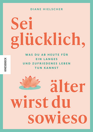 Sei glücklich, älter wirst du sowieso