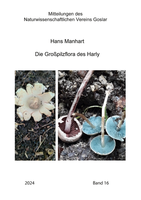 Die Gro&szlig;pilzflora des Harly - Hans Manhart