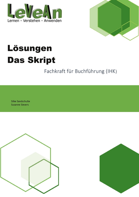 L&ouml;sungen zum Skript Fachkraft f&uuml;r Buchf&uuml;hrung (IHK) - Silke Sandschulte, Susanne Sievers
