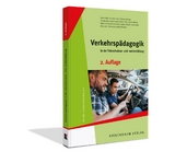 Verkehrspädagogik in der Fahrschulaus- und - weiterbildung - Abel, Rainer; Bartmann, Astrid; Bredow, Bianca; Ewers-Lauer, Claudia Maria; Nickel, Kristin; Ochel-Brinkschröder, Martina; Rüdel, Matthias; Urner, Elke; Weber, Dirk; Kölzer, Günther; Schäder, Kai; Wibbeke, Ulrich