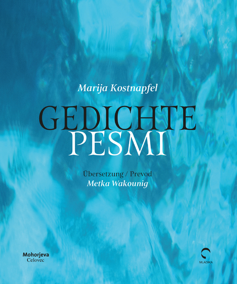 Gedichte / Pesmi - Marija Kostnapfel