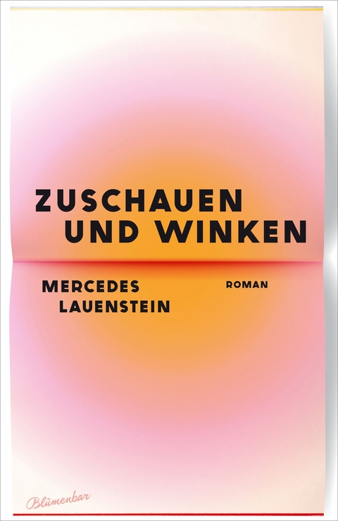 Zuschauen und Winken - Mercedes Lauenstein