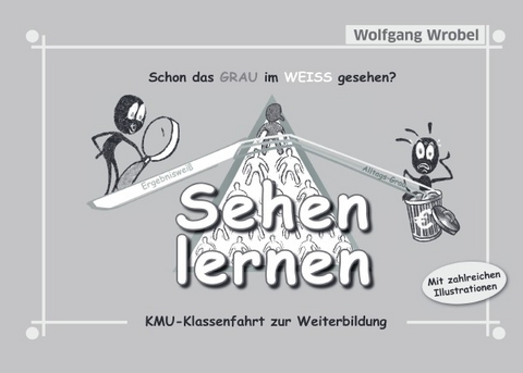 Sehen lernen - Wolfgang Wrobel