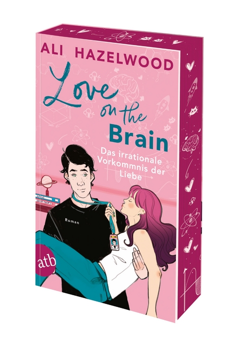 Love on the Brain &ndash; Das irrationale Vorkommnis der Liebe - Ali Hazelwood