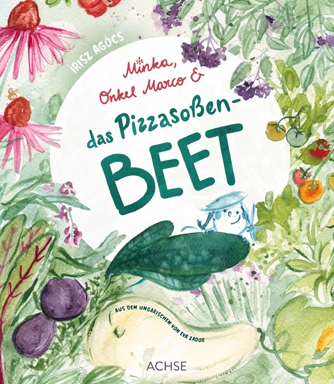 Minka, Onkel Marco & das Pizzaso&szlig;enbeet - &Iacute;risz Ag&oacute;cs