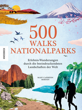 500 Walks Nationalparks - Mary Caperton Morton