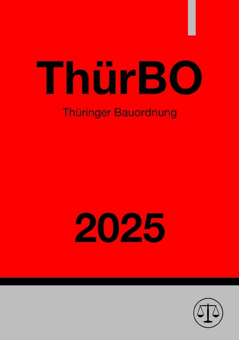 Th&uuml;ringer Bauordnung - Th&uuml;rBO 2025 - Ronny Studier
