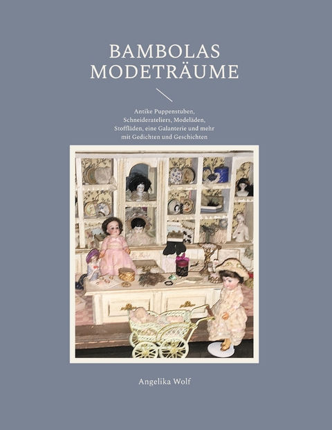 Bambolas Modetr&auml;ume - Angelika Wolf