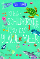 Kleine Schildkr&ouml;te und das blaue Meer - Yuval Zommer