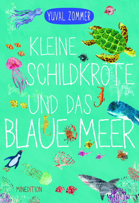 Kleine Schildkr&ouml;te und das blaue Meer - Yuval Zommer