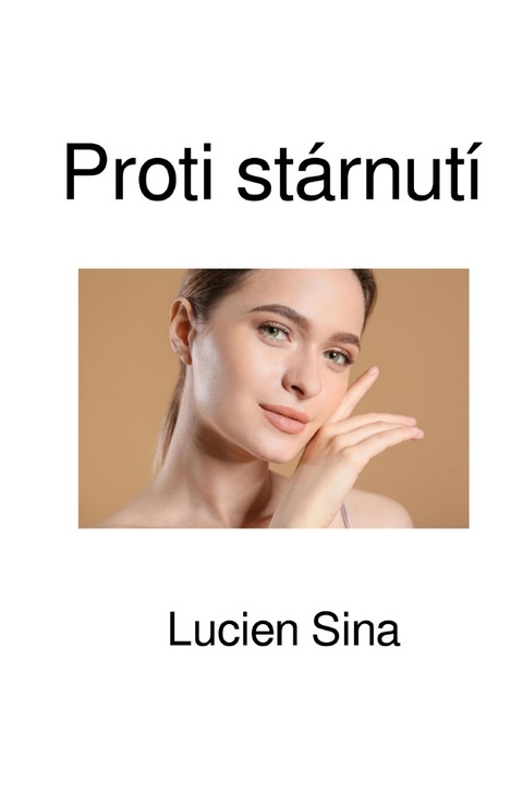 Proti st&aacute;rnut&iacute; - Lucien Sina