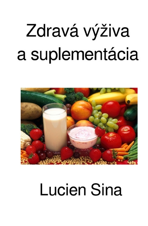 Zdrav&aacute; v&yacute;živa a suplement&aacute;cia - Lucien Sina
