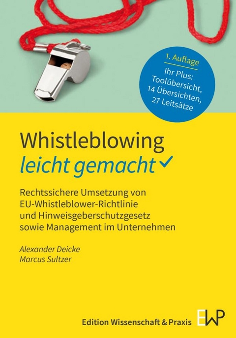 Whistleblowing &ndash; leicht gemacht - Alexander Deicke, Marcus Sultzer