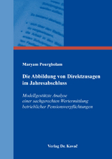 Die Abbildung von Direktzusagen im Jahresabschluss - Maryam Pourgholam