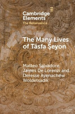 The Many Lives of T&auml;sfa Ṣeyon - Matteo Salvadore, James De Lorenzi, Deresse Ayenachew Woldetsadik