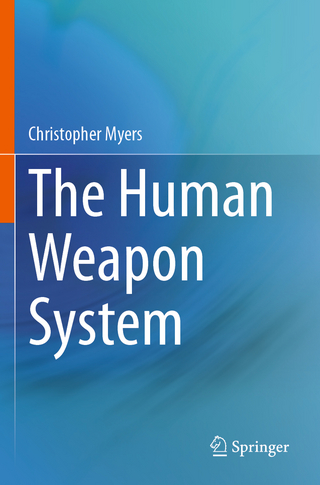 The Human Weapon System