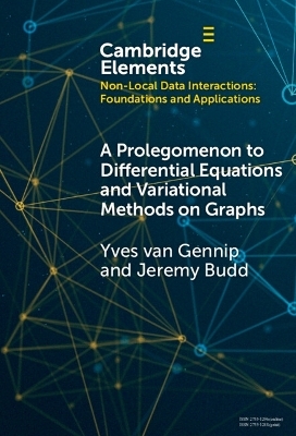 A Prolegomenon to Differential Equations and Variational Methods on Graphs - Yves Van Gennip, Jeremy Budd