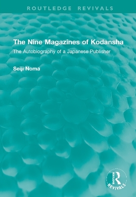 The Nine Magazines of Kodansha - Seiji Noma