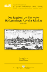 Das Tagebuch des Rostocker B&auml;ckermeisters Joachim Schultze - 