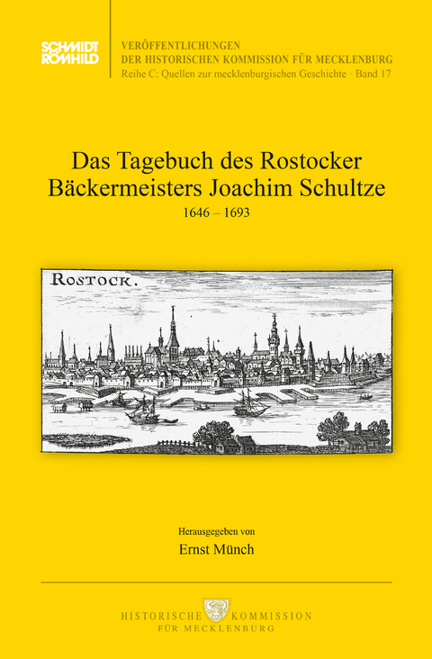 Das Tagebuch des Rostocker B&auml;ckermeisters Joachim Schultze - 