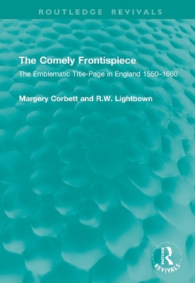 The Comely Frontispiece - Margery Corbett, R.W. Lightbown