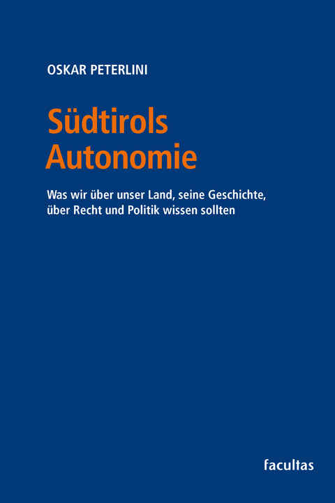 Südtirols Autonomie - Oskar Peterlini