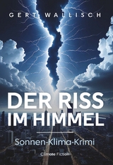 Der Riss im Himmel - Gert Wallisch