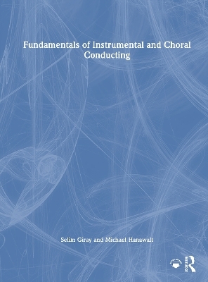 Fundamentals of Instrumental and Choral Conducting