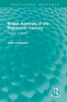 British Admirals of the Eighteenth Century - John Creswell