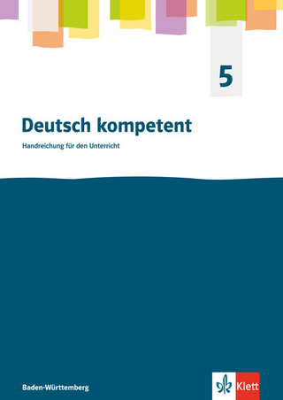 Deutsch kompetent 5. Ausgabe für Baden Württemberg