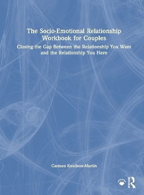 The Socio-Emotional Relationship Workbook for Couples - Carmen Knudson-Martin