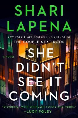 She Didn't See It Coming - Shari Lapena