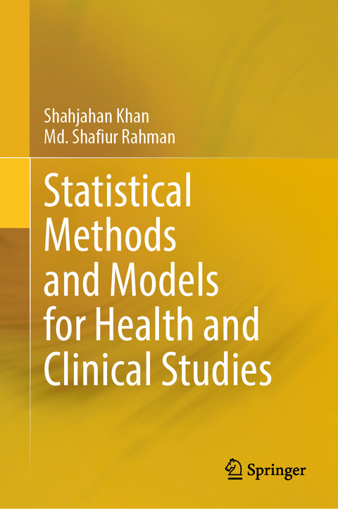 Statistical Methods and Models for Health and Clinical Studies - Shahjahan Khan, Md. Shafiur Rahman