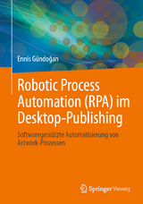 Robotic Process Automation (RPA) im Desktop-Publishing - Ennis Gündoğan