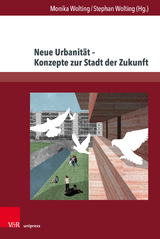Neue Urbanit&auml;t &ndash; Konzepte zur Stadt der Zukunft - 