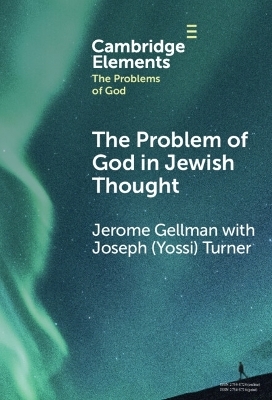 The Problem of God in Jewish Thought - Jerome Gellman