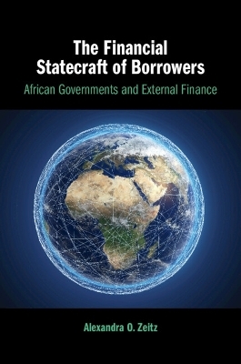 The Financial Statecraft of Borrowers - Alexandra O. Zeitz