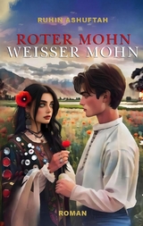 Roter Mohn Weisser Mohn - Ruhin Ashuftah
