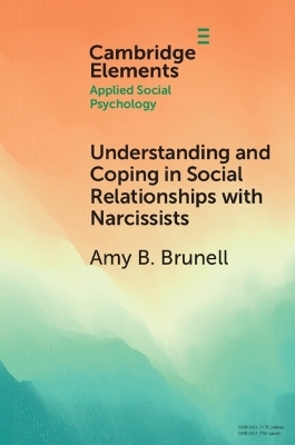 Understanding and Coping in Social Relationships with Narcissists - Amy B. Brunell