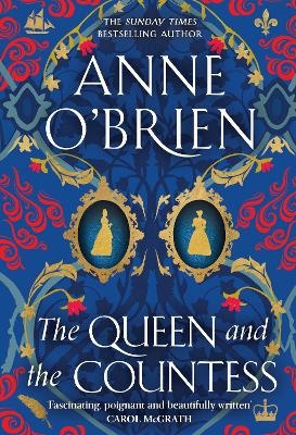 The Queen and the Countess - Anne O'brien