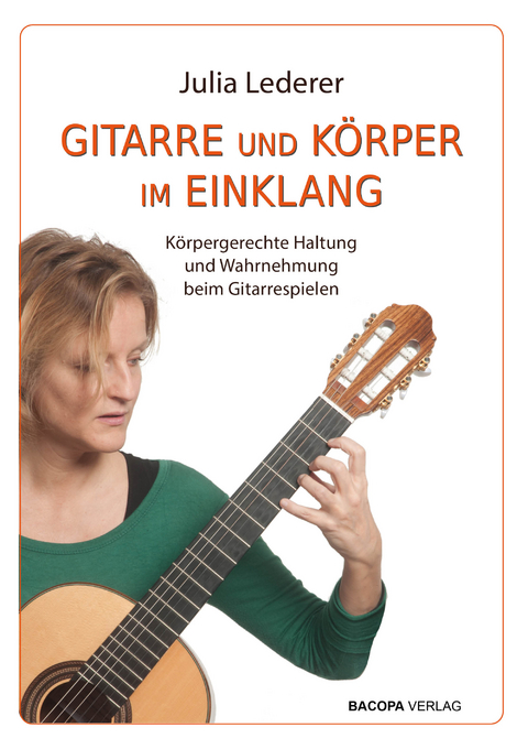 Gitarre und K&ouml;rper im Einklang - Julia Lederer