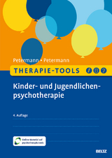 Therapie-Tools Kinder- und Jugendlichenpsychotherapie - Petermann, Ulrike; Petermann, Franz