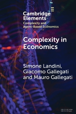 Complexity in Economics - Giacomo Gallegati, Mauro Gallegati, Simone Landini